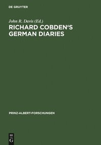 bokomslag Richard Cobden's German Diaries
