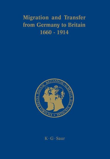 Stefan Manz, Margit Schulte Beerbühl, John R. Davis - Migration and Transfer from Germany to Britain 1660 to 1914, Inbunden