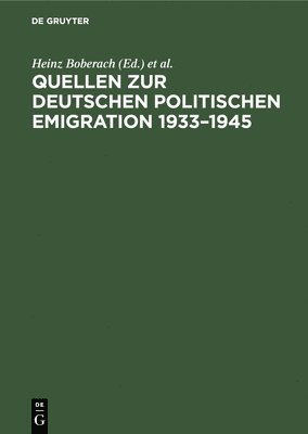 bokomslag Quellen Zur Deutschen Politischen Emigration 1933-1945