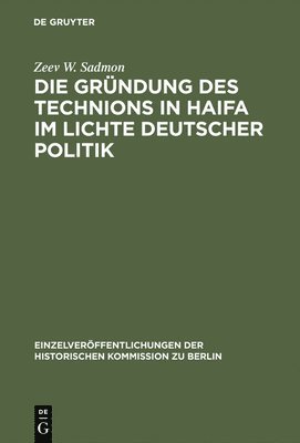 Gründung des Technions in Haifa im Lichte deutscher Politik