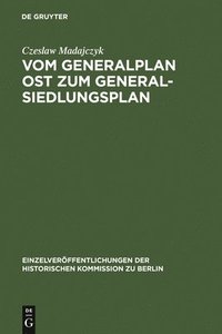 bokomslag Vom Generalplan Ost zum Generalsiedlungsplan