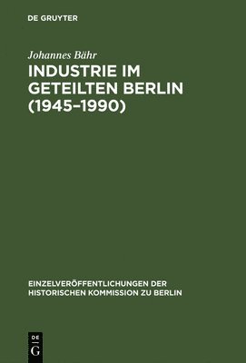 Industrie im geteilten Berlin (1945-1990) 1