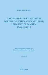 bokomslag Biographisches Handbuch der preußischen Verwaltungs- und Justizbeamten 1740-1806/15