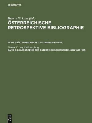 Bibliographie Der Österreichischen Zeitungen 1621-1945