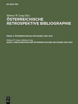 Bibliographie Der sterreichischen Zeitungen 1621-1945 1