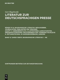 bokomslag Literatur zur deutschsprachigen Presse, Band 12, 124563-136875. Biographische Literatur. I - Me