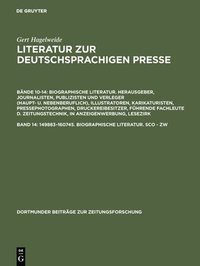 bokomslag Literatur zur deutschsprachigen Presse, Band 14, 149883-160745. Biographische Literatur. Sco - Zw