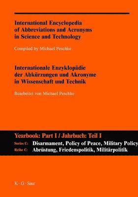 bokomslag A-Z / Internationale Enzyklopadie Der Abkurzungen Und Akronyme in Wissenschaft Und Technik. Reihe C: Abrustung, Friedenspolitik, Militarpolitik Und -W