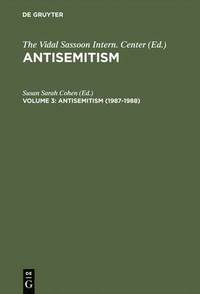 bokomslag Antisemitism, Volume 3, Antisemitism (1987-1988)