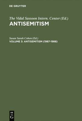 The Vidal Sassoon Intern. Center - Antisemitism, Volume 3, Antisemitism (1987-1988), Inbunden