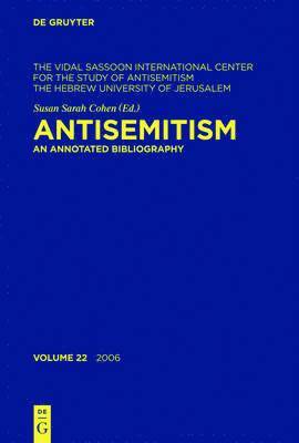 The Vidal Sassoon Intern. Center, Robert S. Wistrich - Antisemitism, Volume 22, Antisemitism (2006), Inbunden
