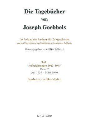 bokomslag Die Tagebcher von Joseph Goebbels, Band 7, Juli 1939 - Mrz 1940