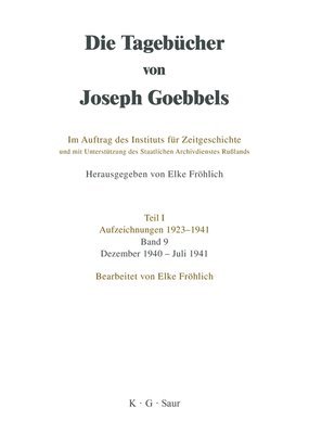 bokomslag Die Tagebcher von Joseph Goebbels, Band 9, Dezember 1940 - Juli 1941