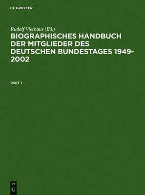 Rudolf Vierhaus - Biographisches Handbuch der Mitglieder des Deutschen Bundestages 1949-2002, Inbunden