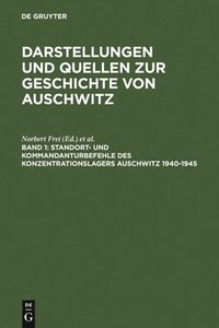 bokomslag Standort- und Kommandanturbefehle des Konzentrationslagers Auschwitz 1940-1945
