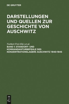 Standort- und Kommandanturbefehle des Konzentrationslagers Auschwitz 1940-1945 1