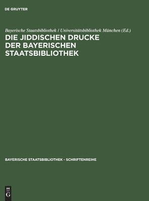 Die jiddischen Drucke der Bayerischen Staatsbibliothek 1