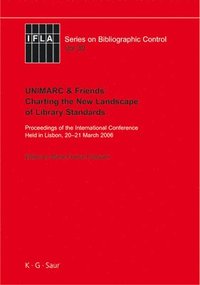 bokomslag UNIMARC & Friends: Charting the New Landscape of Library Standards