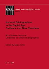 bokomslag National Bibliographies in the Digital Age: Guidance and New Directions