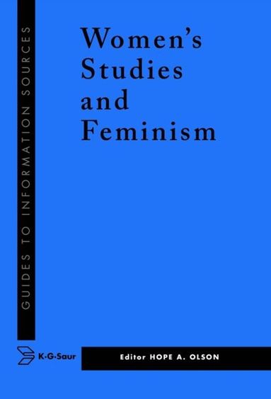 Hope Olson - Information Sources in Women's Studies and Feminism, Inbunden