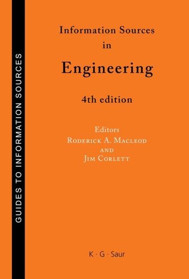 Roderick A. Macleod, Jim Corlett - Information Sources in Engineering, Inbunden