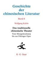 bokomslag Das Traditionelle Chinesische Theater: Vom Mongolendrama Bis Zur Pekinger Oper
