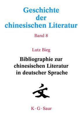 bokomslag Bibliographie Zur Chinesischen Literatur in Deutscher Sprache