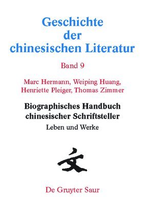 Marc Hermann, Weiping Huang, Henriette Pleiger, Thomas Zimmer - Biographisches Handbuch Chinesischer Schriftsteller, Inbunden