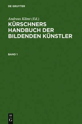 Andreas Klimt - Kürschners Handbuch der Bildenden Künstler, Inbunden