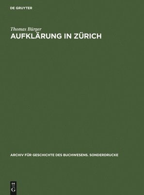 Thomas Bürger, Thomas Ba1/4rger, Thomas B. Rger - Aufklärung in Zürich, Inbunden