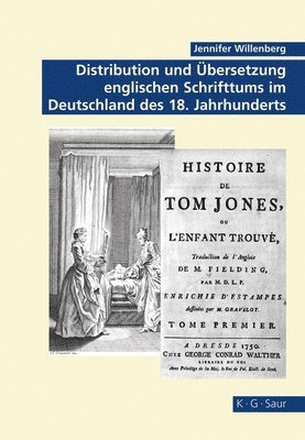 Distribution Und Übersetzung Englischen Schrifttums Im Deutschland Des 18. Jahrhunderts 1