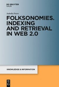 bokomslag Folksonomies. Indexing and Retrieval in Web 2.0