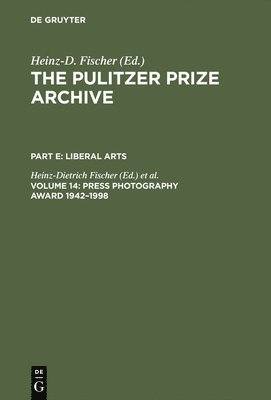 Heinz-Dietrich Fischer, Erika J. Fischer - Press Photography Award 1942–1998, Inbunden