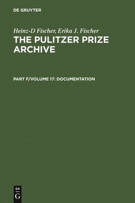 Complete Historical Handbook of the Pulitzer Prize System 1917-2000 1