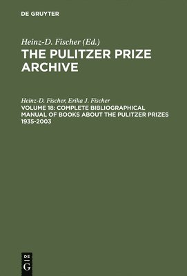 bokomslag Complete Bibliographical Manual of Books about the Pulitzer Prizes 1935-2003