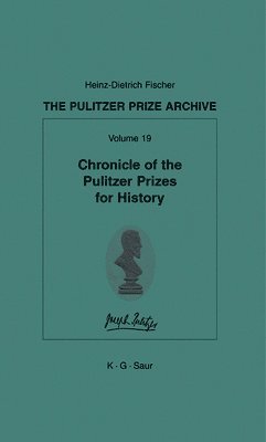 bokomslag Chronicle of the Pulitzer Prizes for History