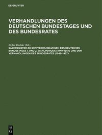 bokomslag Sachregister Zu Den Verhandlungen Des Deutschen Bundestages 1. Und 2. Wahlperiode (1949-1957) Und Den Verhandlungen Des Bundesrates (1949-1957)