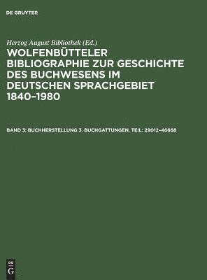 Herzog August Bibliothek - Buchherstellung 3. Buchgattungen. Teil, Inbunden