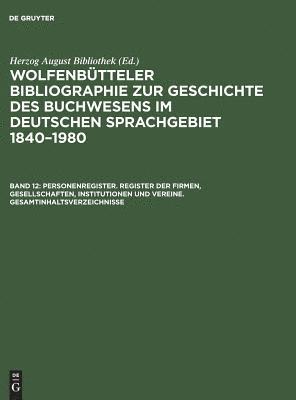 Personenregister. Register der Firmen, Gesellschaften, Institutionen und Vereine. Gesamtinhaltsverzeichnisse 1