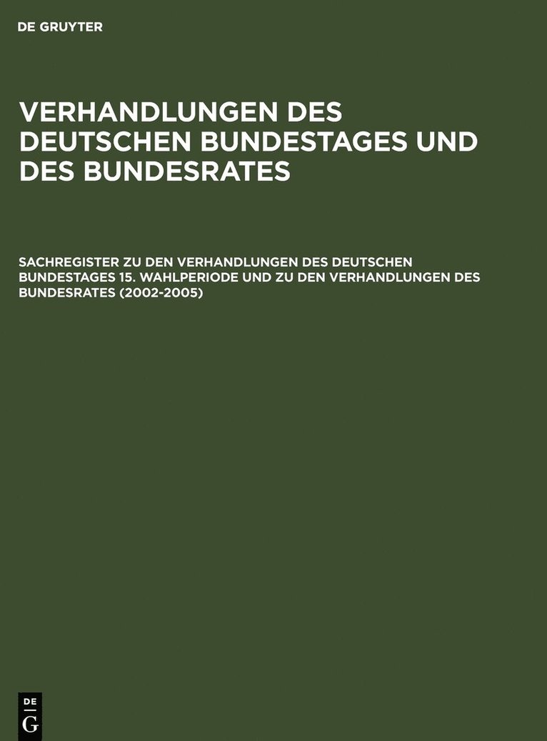 Günther R. Hagen, Günther R Hagen - Sachregister Zu Den Verhandlungen Des Deutschen Bundestages 15. Wahlperiode Und Zu Den Verhandlungen Des Bundesrates (2002-2005), Inbunden
