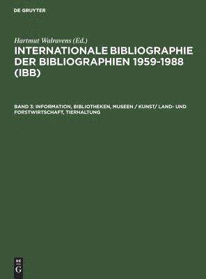 Ursula Olejniczak, Hartmut Walravens, Käthe Schmiedecke - Information, Bibliotheken, Museen / Kunst/ Land- und Forstwirtschaft, Tierhaltung, Inbunden