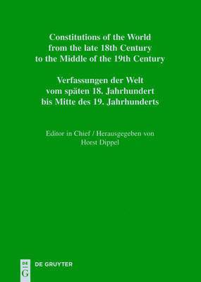 Constitutions of the World from the late 18th Century to the Middle of the 19th Century, Vol. 13, Constitutional Documents of Portugal and Spain 1808-1845 1