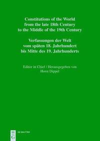 bokomslag Constitutions of the World from the late 18th Century to the Middle of the 19th Century, Part I, National Constitutions / Constitutions of the Italian States (Ancona - Lucca)