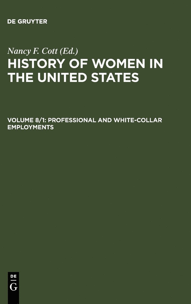 Nancy F. Cott - Professional and White-Collar Employments, Inbunden
