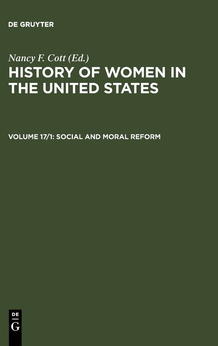 Nancy F. Cott - Social and Moral Reform, Part 1, Inbunden