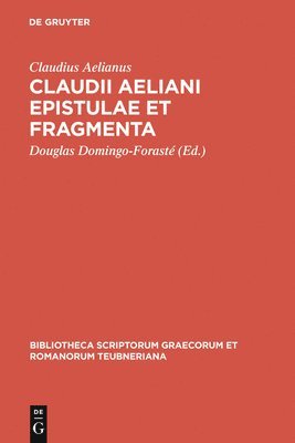 Claudii Aeliani Epistulae Et Fragmenta