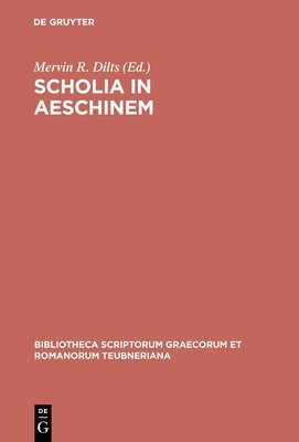 Aeschines, Mervin R. Dilts - Scholia in Aeschinem, Inbunden