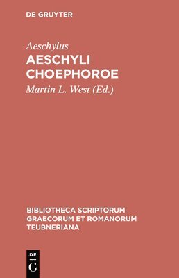 Aeschylus, Martin L. West - Aeschyli Choephoroe, Häftad