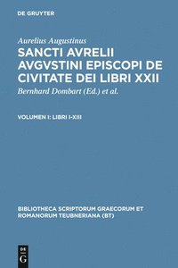 bokomslag De Civitate Dei Libri XXII, vol. I