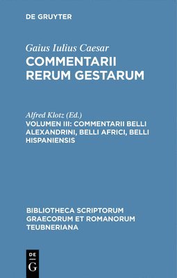 bokomslag Commentarii Belli Alexandrini, Belli Africi, Belli Hispaniensis